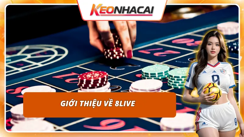 Cái nhìn chi tiết nhất về nhà cái 8LIVE