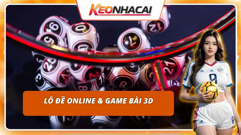 Lô đề Online & Game bài 3D sôi động của 8LIVE