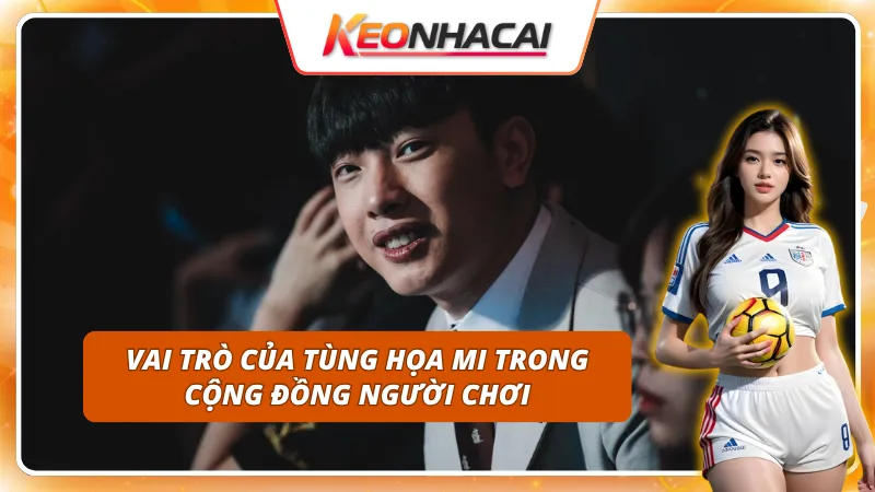 Vai trò của chuyên gia soi kèo Tùng Họa Mi