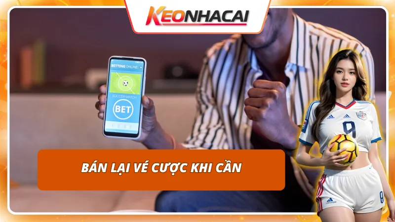 Bán vé cược nếu biết thua là kinh nghiệm cá độ bóng đá cho người mới