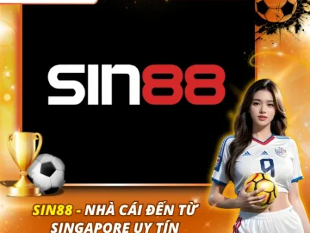 SIN88 – Nhà Cái Đến Từ Singapore Uy Tín Hàng Đầu Châu Á